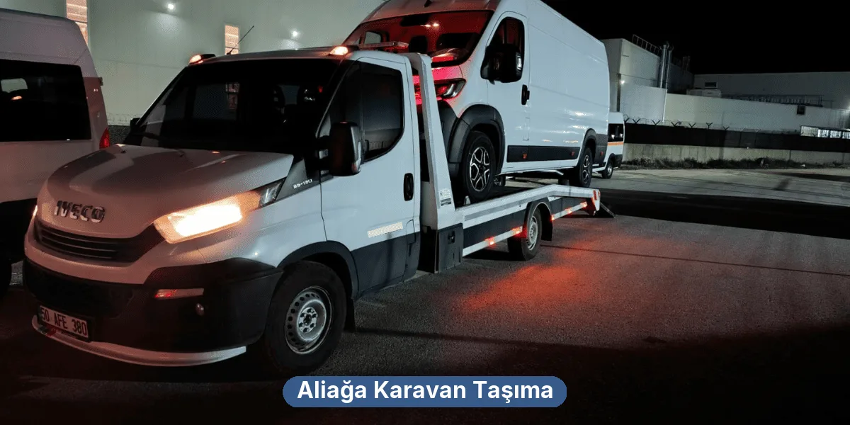Aliağa Karavan Taşıma